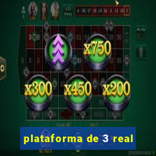 plataforma de 3 real